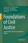 Cover of Foundations of Civil Justice: Toward a Value-Based Framework for Reform