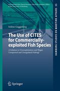 Cover of Use of CITES for Commercially-exploited Fish Species: A Solution to Overexploitation and Illegal, Unreported and Unregulated Fishing?