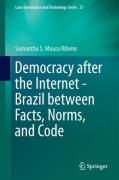 Cover of Democracy After the Internet: Brazil Between Facts, Norms, and Code