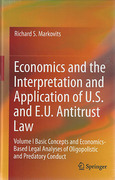Cover of Economics and the Interpretation and Application of U.S. and E.U. Antitrust Law: Volume I