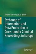 Cover of Exchange of Information and Data Protection in Cross-border Criminal Proceedings in Europe
