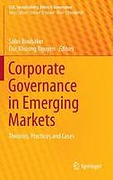 Cover of Corporate Governance in Emerging Markets: Theories, Practices and Cases