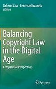 Cover of Balancing Copyright Law in the Digital Age: Comparative Perspectives