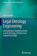 Cover of Legal Ontology Engineering: Methodologies, Modelling Trends, and the Ontology of Professional Judicial Knowledge