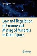 Cover of Law and Regulation of Commercial Mining of Minerals in Outer Space