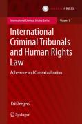 Cover of International Criminal Tribunals and Human Rights Law: Adherence and Contextualization