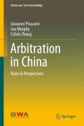 Cover of Arbitration in China: Rules &#38; Perspectives