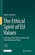 Cover of The Ethical Spirit of EU Values: Status Quo of the Union of Values and Future Direction of Travel