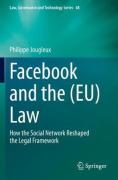 Cover of Facebook and the (EU) Law: How the Social Network Reshaped the Legal Framework