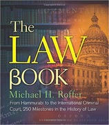 Cover of The Law Book: From Hammurabi to the International Criminal Court, 250 Milestones in the History of Law