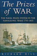 Cover of The Prizes of War: The Naval Prize System in the Napoleonoc Wars 1793-1815