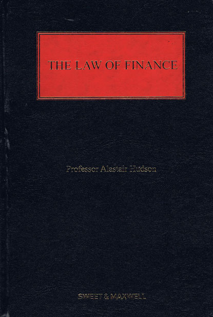 The Law of Finance: A Comprehensive Treatise for Practitioners Alastair Hudson