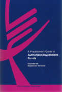 Cover of A Practitioner's Guide to Authorised Investment Funds