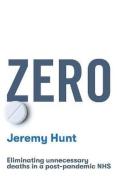 Cover of Zero: Eliminating Unnecessary Deaths in a Post-Pandemic NHS