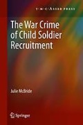 Cover of The War Crime of Child Soldier Recruitment