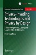 Cover of Privacy-Invading Technologies and Privacy by Design: Safeguarding Privacy, Liberty and Security in the 21st Century