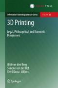 Cover of 3D Printing: Legal, Philosophical and Economic Dimensions