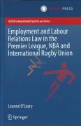 Cover of Employment and Labour Relations Law in the Premier League, NBA and International Rugby Union