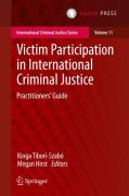 Cover of Victim Participation in International Criminal Justice: Practitioners&#8217; Guide