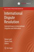 Cover of International Dispute Resolution: Selected Issues in International Litigation and Arbitration