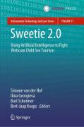 Cover of Sweetie 2.0: Using Artificial Intelligence to Fight Webcam Child Sex Tourism