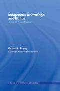 Cover of Indigenous Knowledge and Ethics: A Darrell Posey Reader