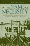 Cover of In the Name of Necessity: Military Tribunals and the Loss of American Civil Liberties