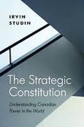 Cover of The Strategic Constitution: Understanding Canadian Power in the World