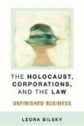 Cover of The Holocaust, Corporations, and the Law: Unfinished Business