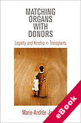 Cover of Matching Organs with Donors: Legality and Kinship in Transplants (eBook)