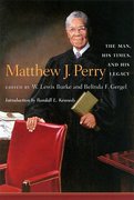 Cover of Matthew J. Perry: The Man, His Times and His Legacy (eBook)