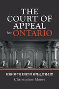Cover of The Court of Appeal for Ontario: Defining the Right of Appeal in Canada, 1792-2013