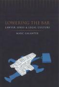 Cover of Lowering the Bar: Lawyer Jokes and Legal Culture