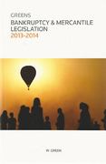 Cover of Greens Bankruptcy and Mercantile Legislation 2013-2014