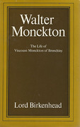 Cover of Walter Monckton: The Life of Viscount Monckton of Brenchley