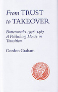 Cover of From Trust to Takeover: Butterworths 1938 - 1967, A Publishing House in Transition