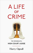 Cover of A Life of Crime: The Memoirs of a High Court Judge