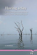 Cover of Having a Say: Indigenous Peoples, International Law and Free, Prior and Informed Consent