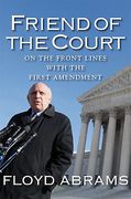 Cover of Friend of the Court: On the Front Lines with the First Amendment