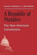Cover of A Republic of Statutes: The New American Constitution