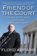Cover of Friend of the Court: On the Front Lines with the First Amendment