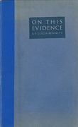 Cover of On This Evidence: A Study of the Legal & General Assurance Society Since its Formation in 1936