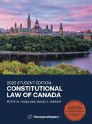 Cover of Constitutional Law of Canada: 2025 Student Edition