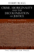 Cover of Crime, Aboriginality and the Decolonisation of Justice