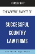 Cover of The Seven Elements of Successful Country Law Firms