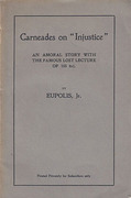 Cover of Carneades on Injustice: An Amoral Story with the Famous Lost Lecture of 155 B.C.