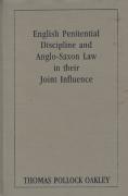 Cover of English Penitential Discipline and Anglo-Saxon Law in their Joint Influence