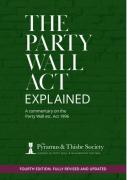 Cover of The Party Wall Act Explained: A Commentary on the Party Wall etc Act 1996