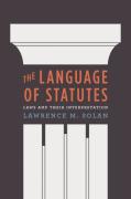 Cover of The Language of Statutes: Laws and Their Interpretation