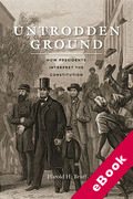 Cover of Untrodden Ground: How Presidents Interpret the Constitution (eBook)